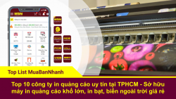 Top 10 công ty in quảng cáo uy tín tại TPHCM - Sở hữu máy in quảng cáo khổ lớn, in bạt, biển ngoài trời giá rẻ